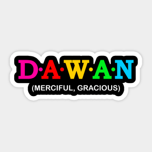 Dawan - Merciful, Gracious. Sticker